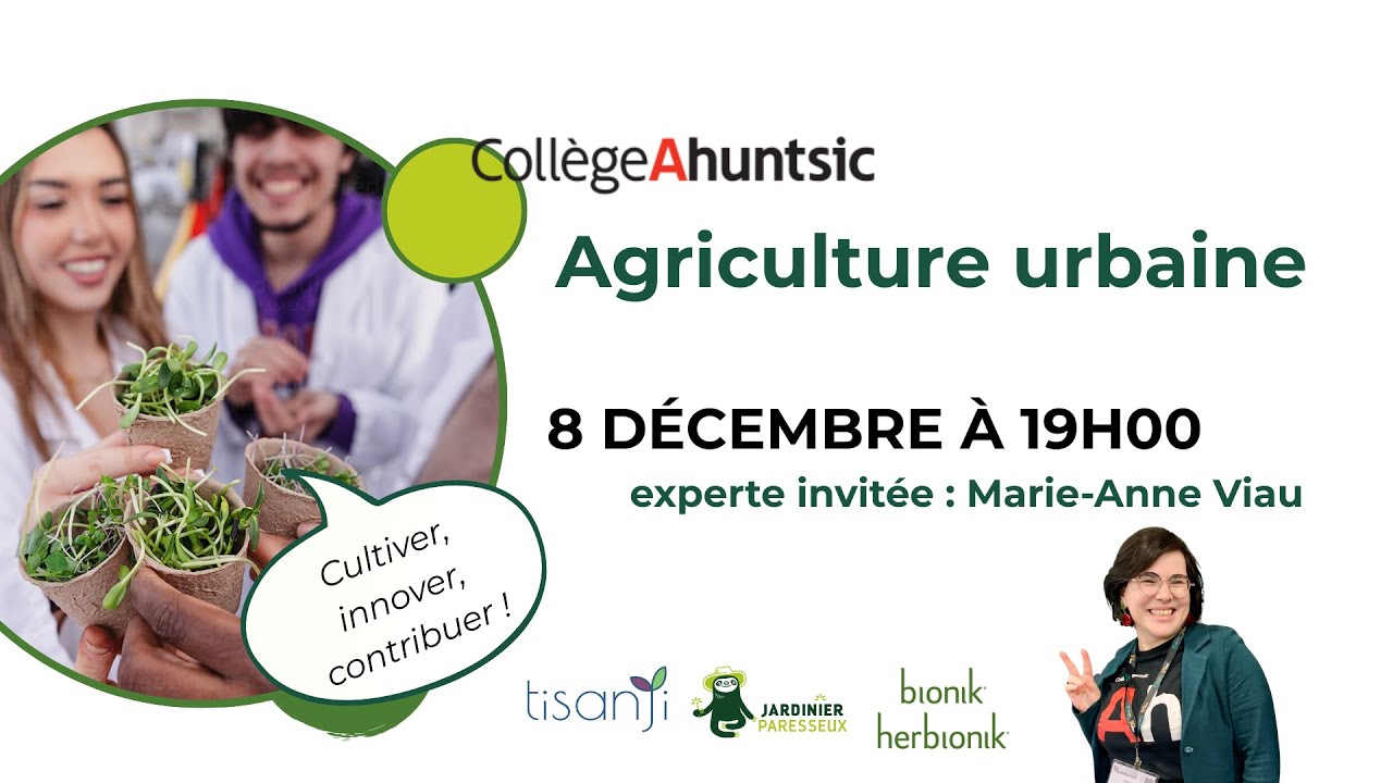 Découvrez l'agriculture urbaine avec Marie-Anne Viau