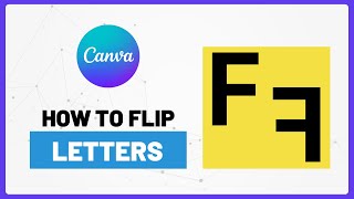 How to Flip Individual Letters in Canva (Step-by-Step Guide)