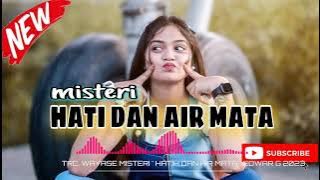 TRC. WAYASE ' MISTERI _ HATI DAN AIR MATA _ REMIX ' EDWAR G 2023.