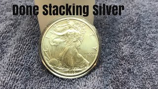 Why I am done stacking Silver and Gold