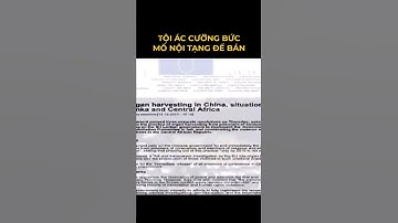 Mổ người lấy nội tạng để bán ở Trung Quốc @AnHoangLy