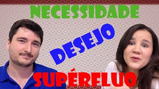 Necessidade x Desejo x Supérfluo | Poupando A2 screenshot 2