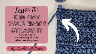 Lesson 10: Keeping Your Edges Straight - How to Start Crocheting for the Absolute Beginner