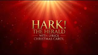 Hark! The Herald Angels Sing Lyrics | Traditional Christmas Hymn