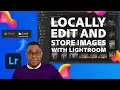 NEW Locally Edit and Store Images with Lightroom | Adobe Lightroom