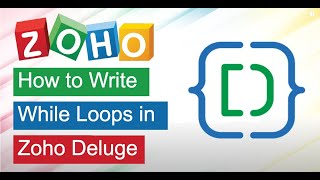 How do write While loops inside Zoho Deluge