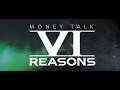 Six Reasons - Money Talk [Official Music Video]
