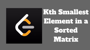 LeetCode: Kth Smallest Element in a Sorted Matrix