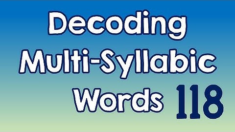 Decoding Multi-Syllabic Words episode 118 (size XL)