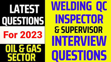Interview Questions and Answers for QAQC Engineer/ welding inspector & supervisor @luqmanali12