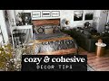 Cozy Decor Tips: How to Make Dark Decor Cozy & Cohesive