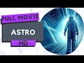 Astro | Action | Sci-fi | HD | Full movie in english