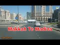 Traveling Saudi Arabia Makkah To Madina Road Trip Middle East