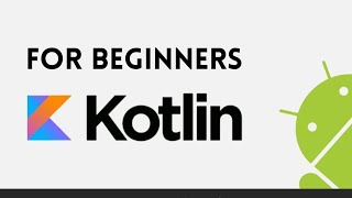 Kotlin For Absolute Beginners (2025)
