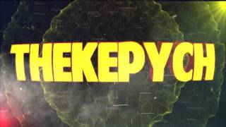 Intro For THEKEPYCH /  by ArtelessFX