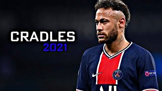 › Neymar Jr • Cradles - Sub Urban | Skills & Goals • 2021 | HD ‹ ™