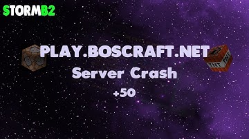 Play.Boscraft.Net Server Crash +50 ON [STORM B2] w/Alpha$quad