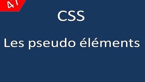 CSS للمبتدئين 47 Les pseudo éléments