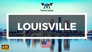 Louisville, USA 🇺🇸 | 4K Drone Footage