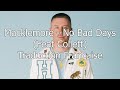 Macklemore  no bad days feat collett  traduction franaise