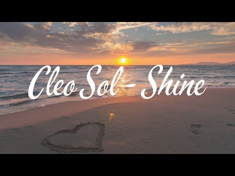 Cleo Sol - Shine [LYRICS]🎧