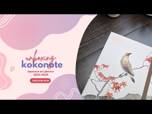 Unboxing - kokonote Japanese Art Planner 2023-2024 