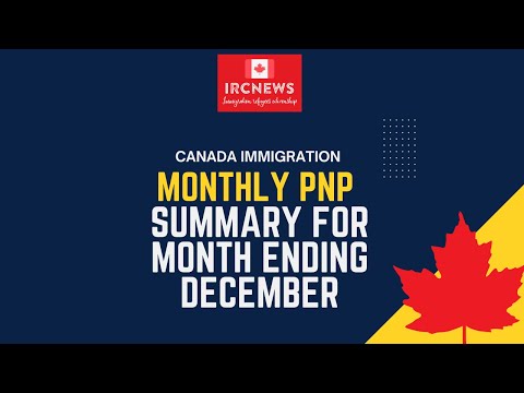 Canada Immigration Monthly PNP selection Summary for month ending December
