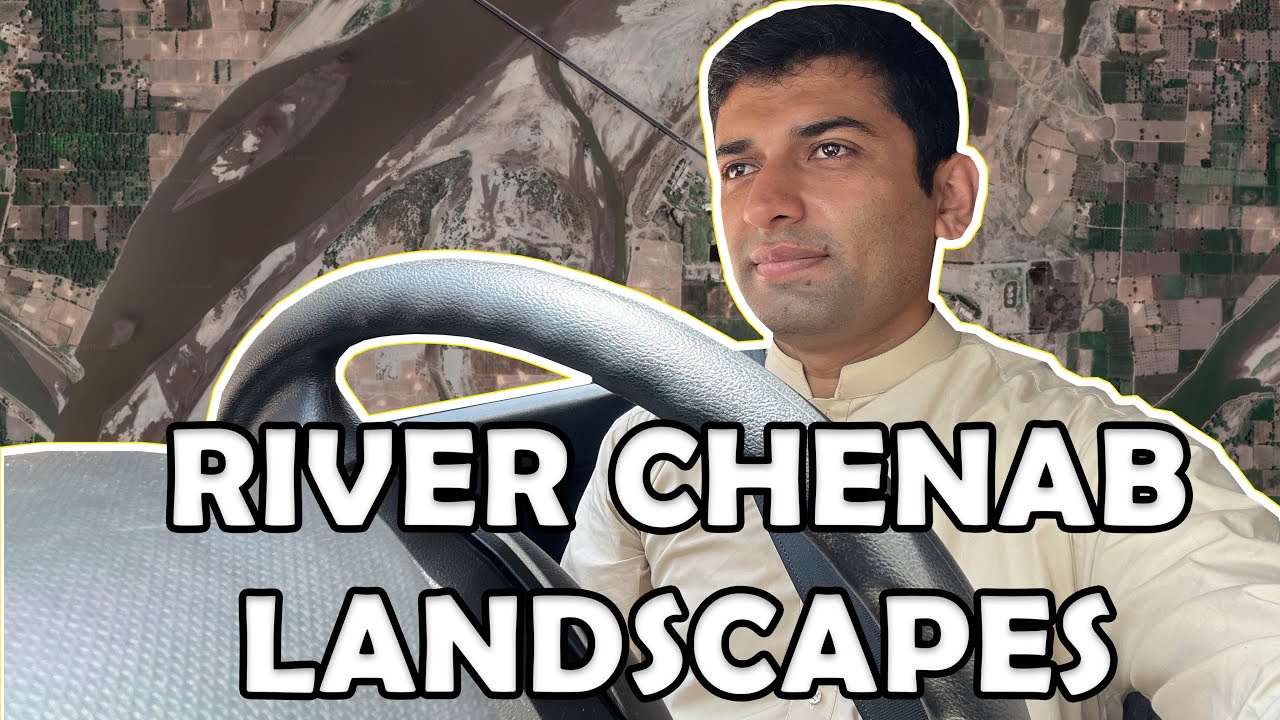 River Chenab Landscapes Multan | Drive & Discover | Ep # 02