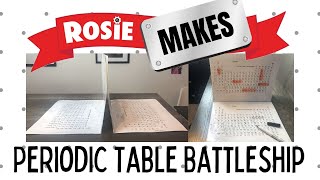 Rosie Makes: Periodic Table Battleship