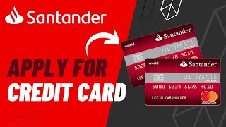 How to Apply for Santander Credit Card | 2023