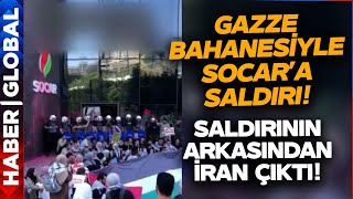 Gazze Bahanesiyle Socara Saldırı Türkiye Azerbaycan Kardeşliği Hedef Alındı