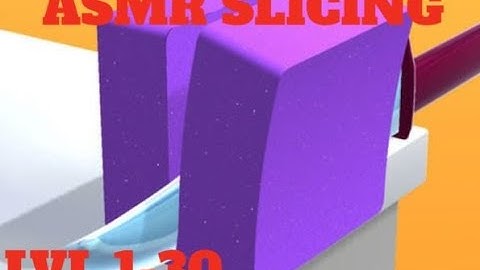 ASMR Slicing (Corte ASMR) | Gameplay Walkthrough | No Commentary (Lvl 1-30)