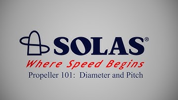 SOLAS Propeller 101: Diameter and Pitch