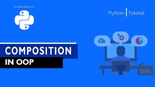 Composition (OOP) | Python for Absolute Beginners