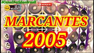 MARCANTES 2005 ✔️ ( SEM VINHETAS ) ☑️