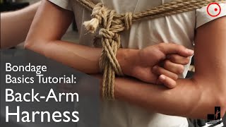 Bondage Basics Tutorial: The Back-Arm Harness