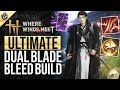 Where Winds Meet &ndash; POWERFUL Dual Blades Bleed Build Guide | Destroy Everything!