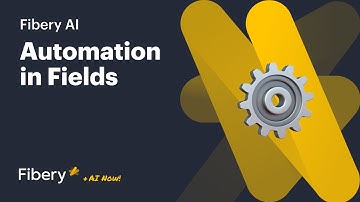 Fibery AI. Automation Fields