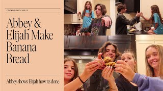 Abbey & Elijah Make Banana Bread | Cooking with Holly