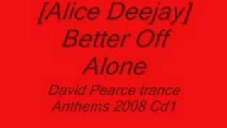 (01) [Alice Deejay] Better Off Alone