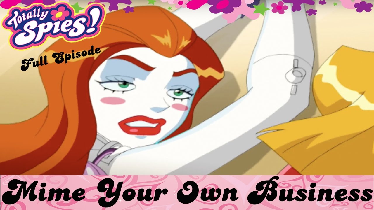 Mime Your Own Business | Episode 6 | Series 4 | FULL EPISODES | Totally Spies