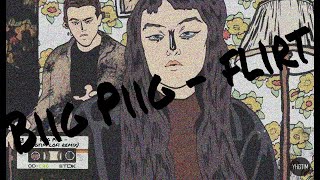 Biig Piig - Flirt but it's slowed and lofi (bass boosted)