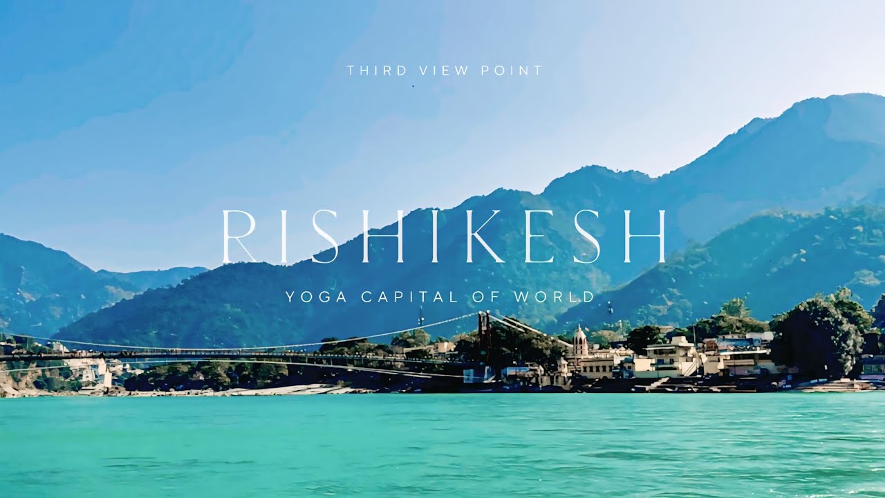 YOGA CAPITAL OF WORLD || RISHIKESH||
