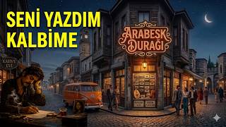 Seni̇ Yazdim Kalbi̇me 🥀 Unutulmayan Arabesk Aşk Şarkısı Üzik