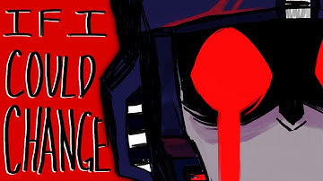 If I Could Change | Starscream | Transformers AU Animatic
