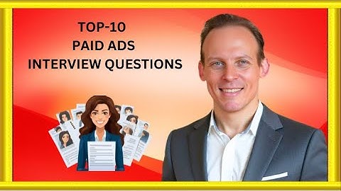 Interview Questions and Answers To Prepare for a Digital Marketing Job Focused on Paid Advertising