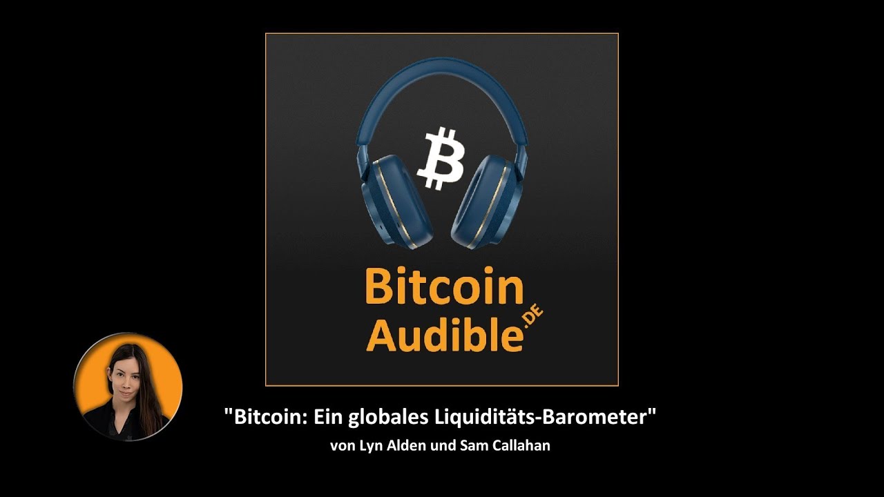 201. Bitcoin: Ein globales Liquiditätsbarometer • Bitcoin Audible .DE