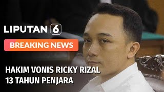 Hakim Vonis Ricky Rizal 13 Tahun Penjara