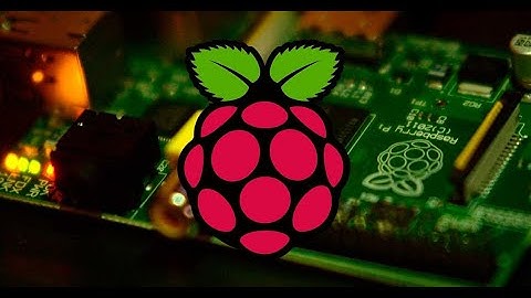 BÀI 7: RASPBERRY KHẢO SÁT MODULE KHÔNG CẦN MÀN HÌNH