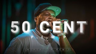 50 cent - P.I.M.P [Mursallin remix]